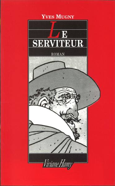 Le Serviteur - Yves Mugny